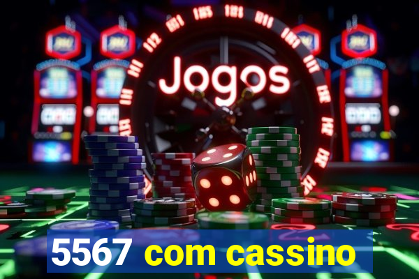 5567 com cassino